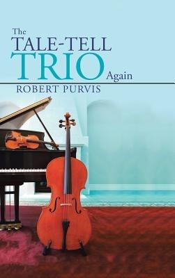 The Tale-Tell Trio Again - Robert Purvis - cover