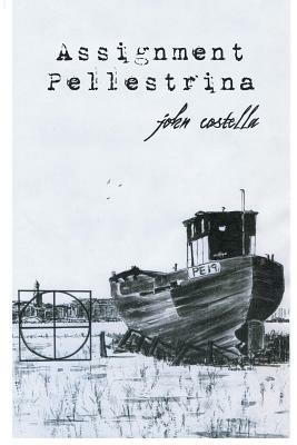 Assignment Pellestrina - John Costella - cover