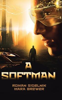 A Softman - Roman S!delnik,Mara Brewer - cover