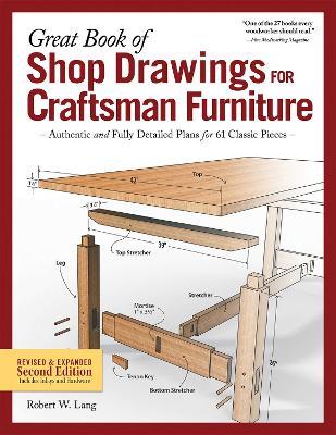 Great Book of Shop Drawings for Craftsman Furniture, Second Edition - Robert W. Lang - cover