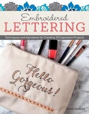 Embroidered Lettering: Techniques and Alphabets for Creating 25 Expressive Projects - Debra Valencia - cover