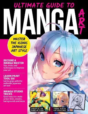 Ultimate Guide to Manga Art: Master the Modern Japanese Art Style - April Madden - cover