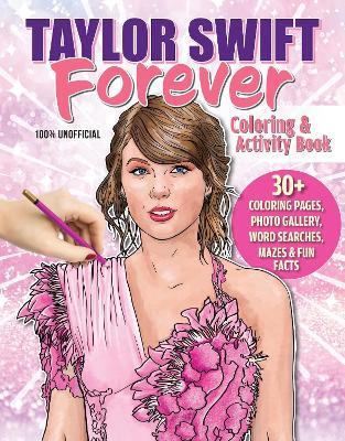 Taylor Swift Forever Coloring & Activity Book - Ava Moore - cover