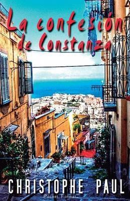La confesion de Constanza - Pocket Format - Christophe Paul - cover