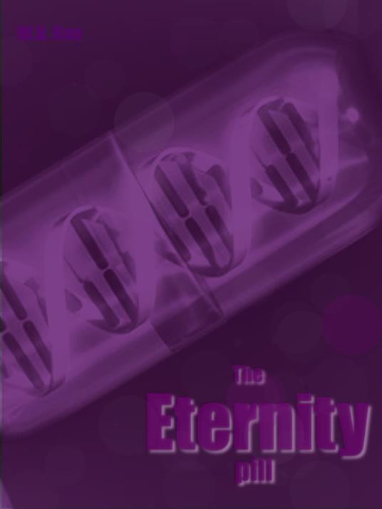 The Eternity Pill