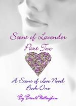 Scent of Lavender - Part Two