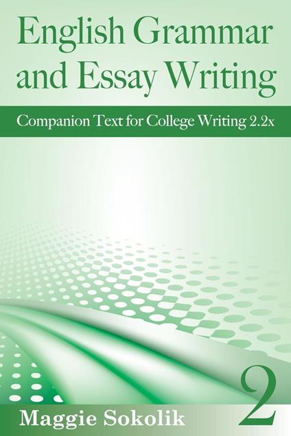 English Grammar and Essay Writing, Workbook 2