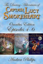 Lucy Smokeheart Omnibus Edition: Episodes 4-6