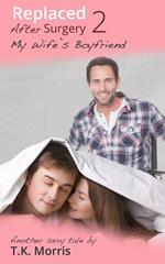 Replaced After Surgery: My Wife's Boyfriend