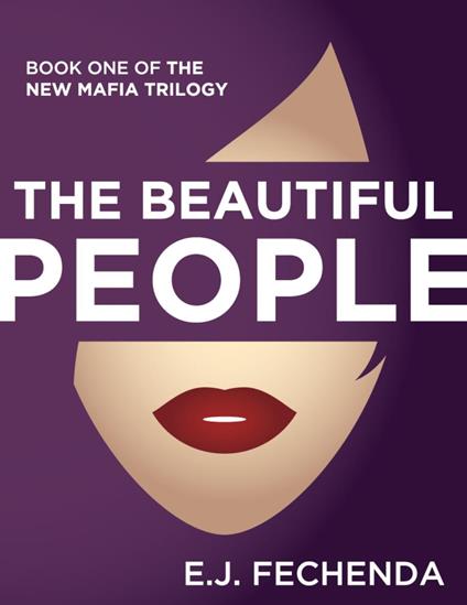 The Beautiful People - E.J. Fechenda - ebook