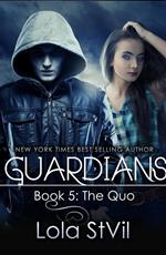 Guardians: The Quo (Book 5) (Previously titled Angels Of Omnis)