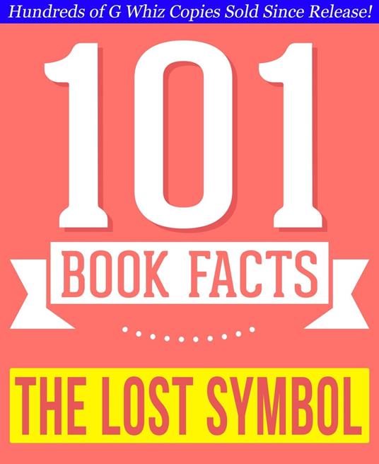 The Lost Symbol - 101 Amazing Facts You Didn't Know