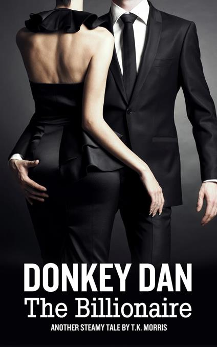 Donkey Dan The Billionaire (Size Story) - T.K. Morris - ebook