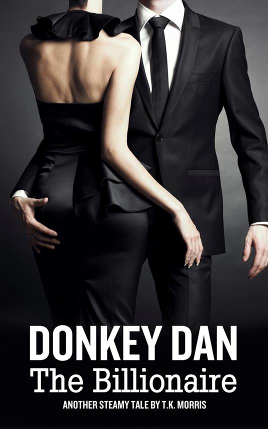 Donkey Dan The Billionaire (Size Story) - T.K. Morris - ebook