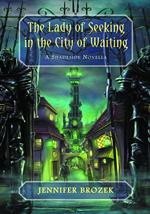 The Lady of Seeking in The City of Waiting