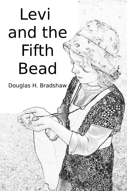 Levi and the Fifth Bead - Douglas Bradshaw - ebook