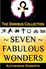 Seven Fabulous Wonders Omnibus