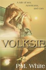 Volksie: A Tale of Sex, Americana, and Cars