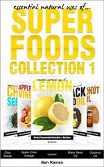Essential Natural Uses Of....SUPER FOODS Collection 1