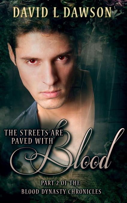 The Streets Are Paved With Blood - David L Dawson - ebook