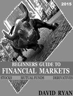 Beginners Guide To Financial Markets