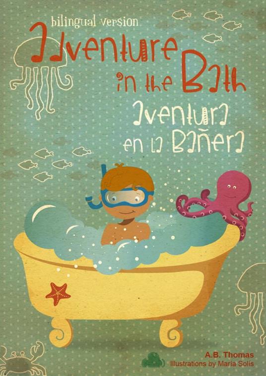 Adventure in the bath / Aventura en la bañera (dual language Spanish English version) - A.B. Thomas - ebook
