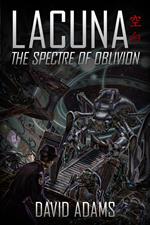 Lacuna: The Spectre of Oblivion