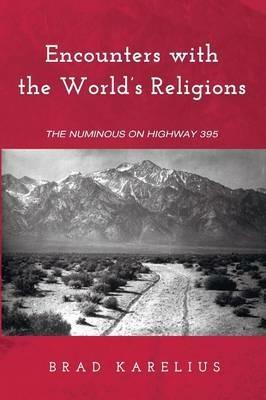 Encounters with the World's Religions - Brad Karelius - cover