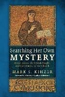 Searching Her Own Mystery - Mark S Kinzer - cover