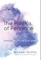 The Politics of Penance: Proposing an Ethic for Social Repair