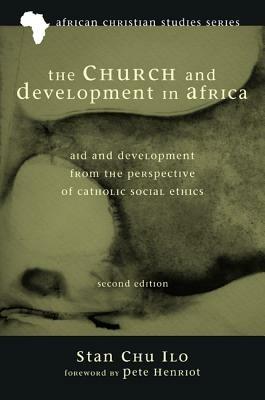 The Church and Development in Africa, Second Edition - Stan Chu Ilo - cover