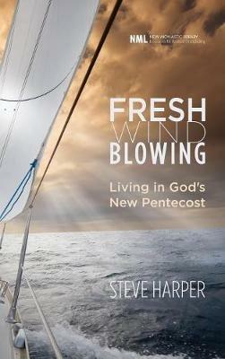 Fresh Wind Blowing: Living in God's New Pentecost - Steve Harper - cover