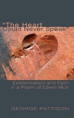 The Heart Could Never Speak - George Pattison - cover