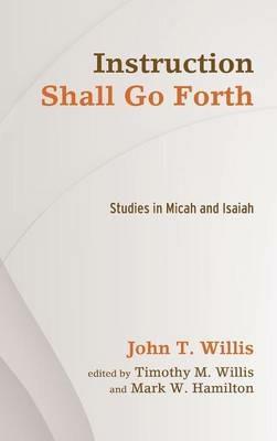Instruction Shall Go Forth - John T Willis - cover