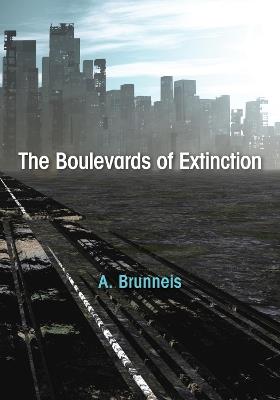 The Boulevards of Extinction - A Brunneis - cover
