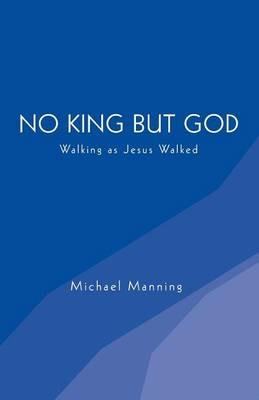 No King but God - Michael Manning - cover