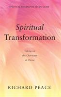 Spiritual Transformation: Taking on the Character of Christ - Richard Peace - cover