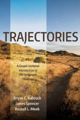 Trajectories - Bryan C Babcock,James Spencer,Russell L Meek - cover