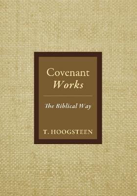 Covenant Works - T Hoogsteen - cover