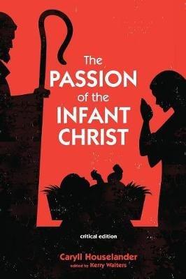 The Passion of the Infant Christ - Caryll Houselander - cover