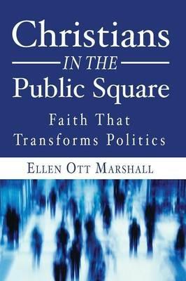 Christians in the Public Square - Ellen Ott Marshall - cover