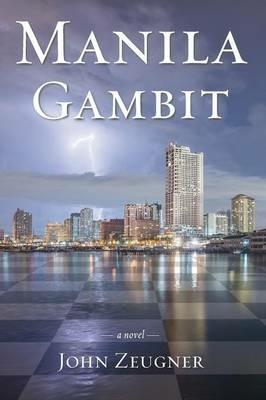 Manila Gambit - John F Zeugner - cover