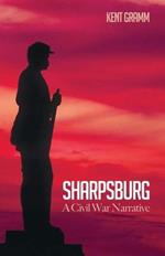 Sharpsburg: A Civil War Narrative