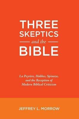Three Skeptics and the Bible - Jeffrey L Morrow - cover