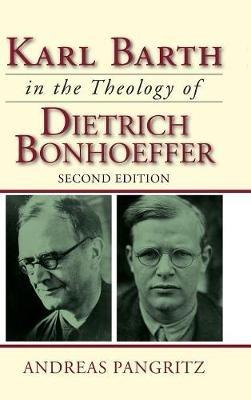 Karl Barth in the Theology of Dietrich Bonhoeffer - Andreas Pangritz - cover