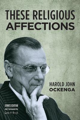 These Religious Affections - Harold John Ockenga - cover