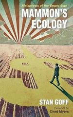 Mammon's Ecology: Metaphysic of the Empty Sign