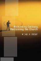 Rethinking Celibacy, Reclaiming the Church