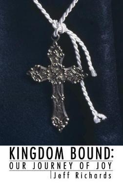 Kingdom Bound - Jeffrey J Richards - cover