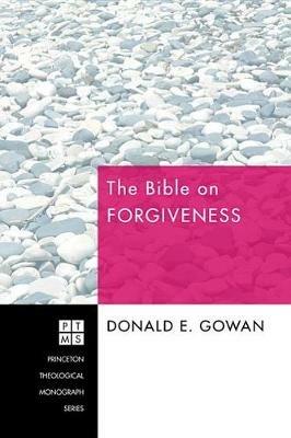 The Bible on Forgiveness - Donald E Gowan - cover